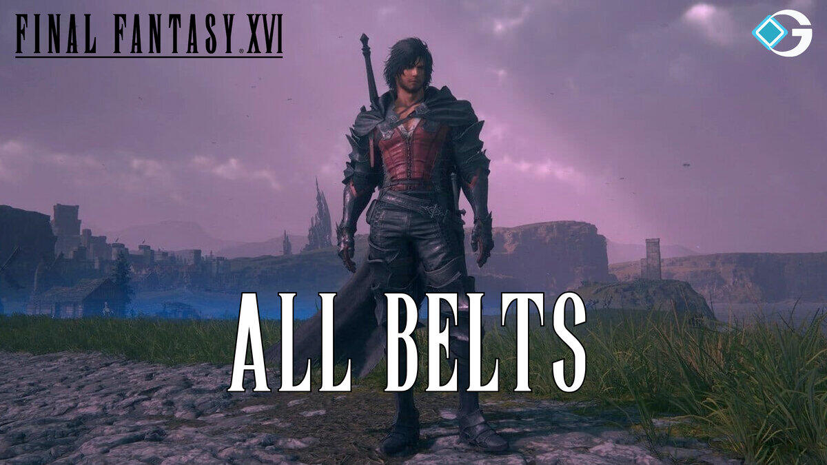 Final Fantasy 16: All Belts