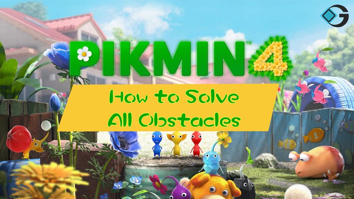 Pikmin 4: How to Solve All Obstacles