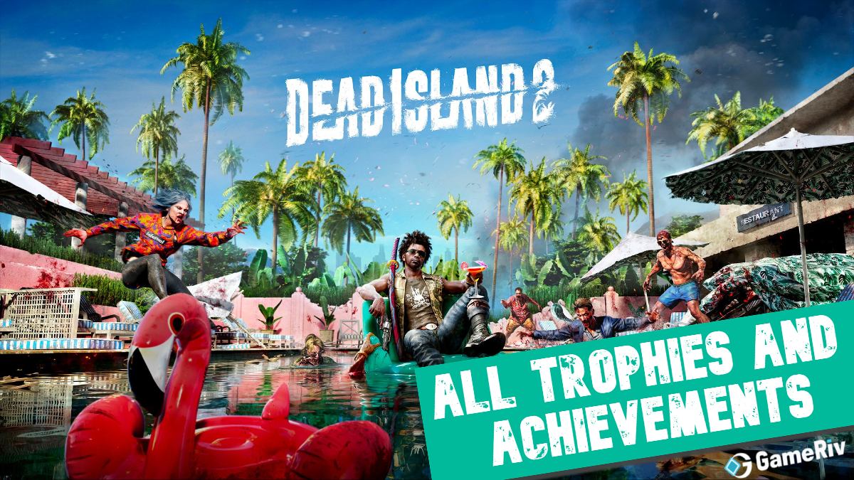 Dead Island 2 Trophies Achievements