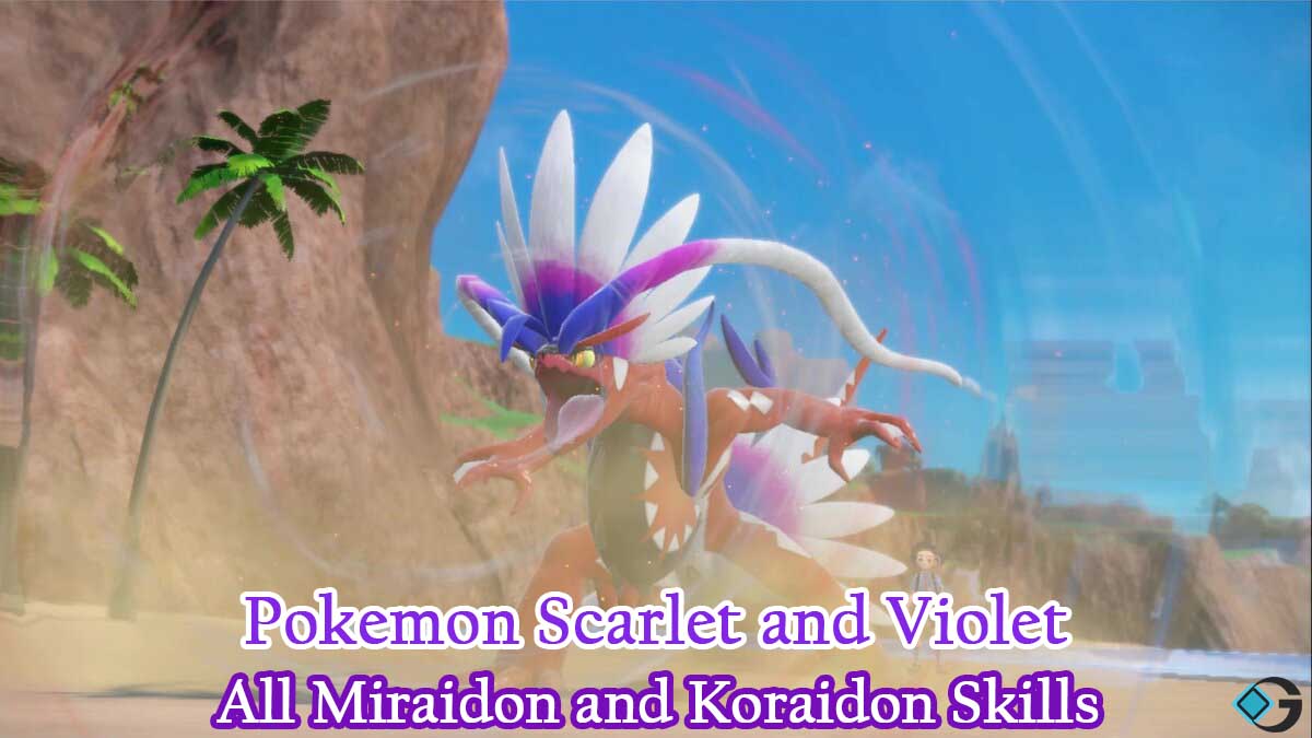 Pokemon Scarlet and Violet: Miraidon and Koraidon Skills