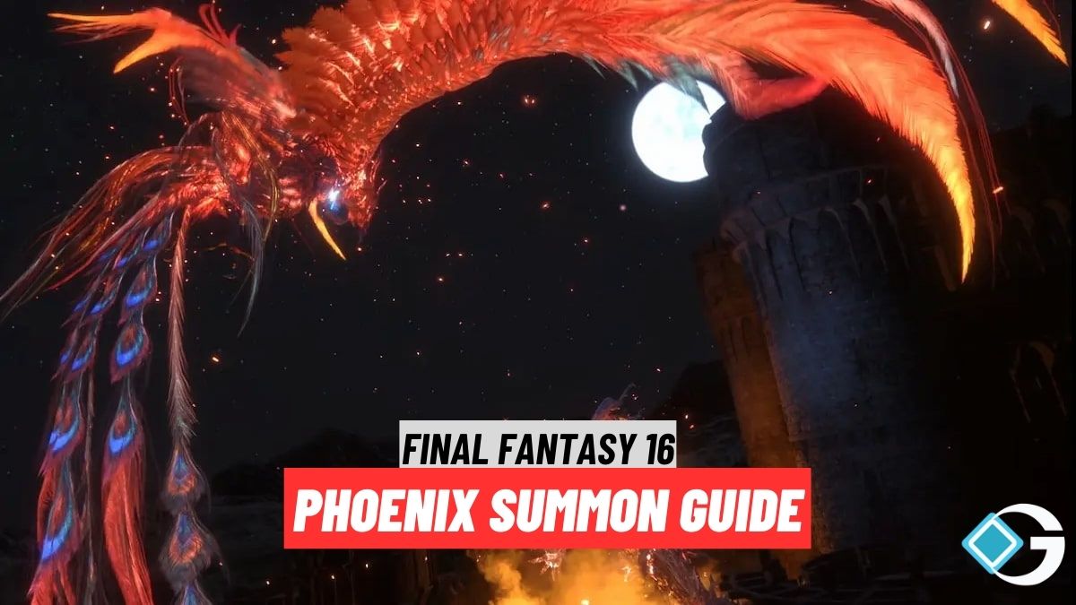 Final Fantasy 16 Phoenix Summon Guide