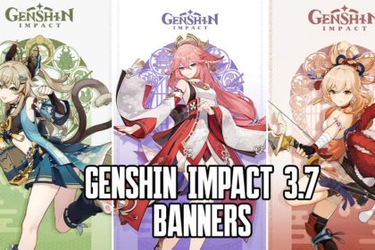 Genshin Impact 3.7 Banners