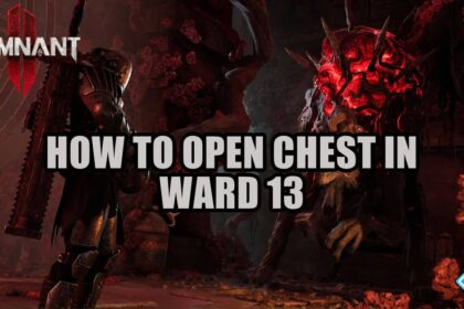 How to Open Chest in ward 13