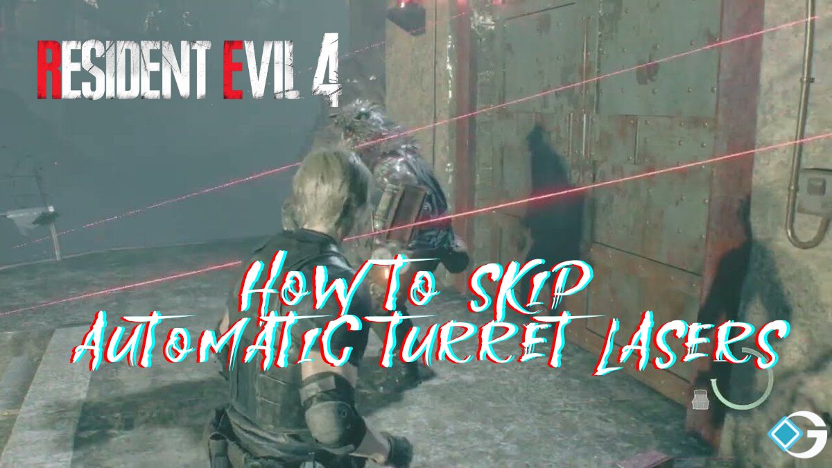 Resident Evil 4 Remake: How to Skip Automatic Turret Lasers