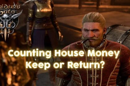 Baldur's Gate 3 (BG3): Counting House Money - Keep or Return?