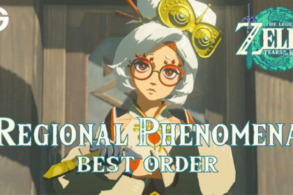 Best Regional Phenomena Order in Zelda: Tears of the Kingdom