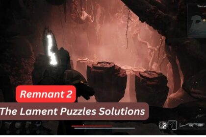 The Lament Puzzles Solutions in Remnant 2