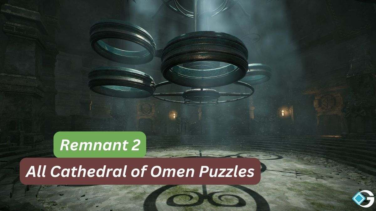 All Cathedral of Omens Puzzles Solutions in Remnant 2