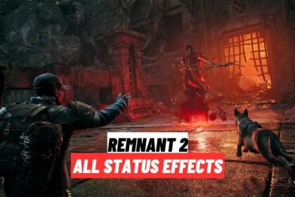 Remnant 2 All Status Effect