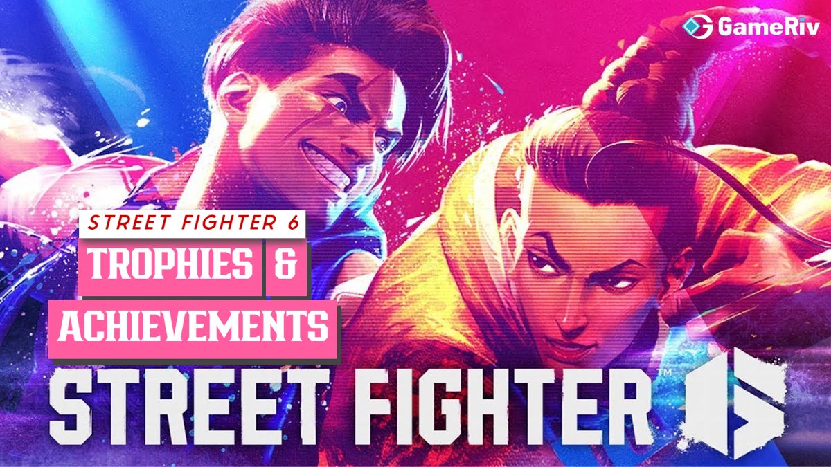 All Trophies & Achievements: Street Fighter 6