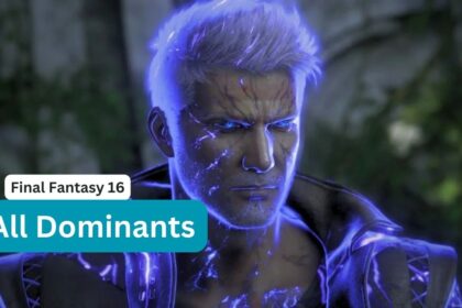 All Dominants in Final Fantasy 16 (FF16)